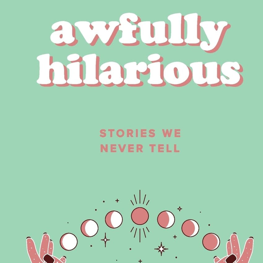 Book cover of 'awfully hilarious: Stories We Never Tell' with a green background and pink text.