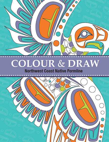 Colouring Book - Colour & Draw: Northwest Coast Native Formline
