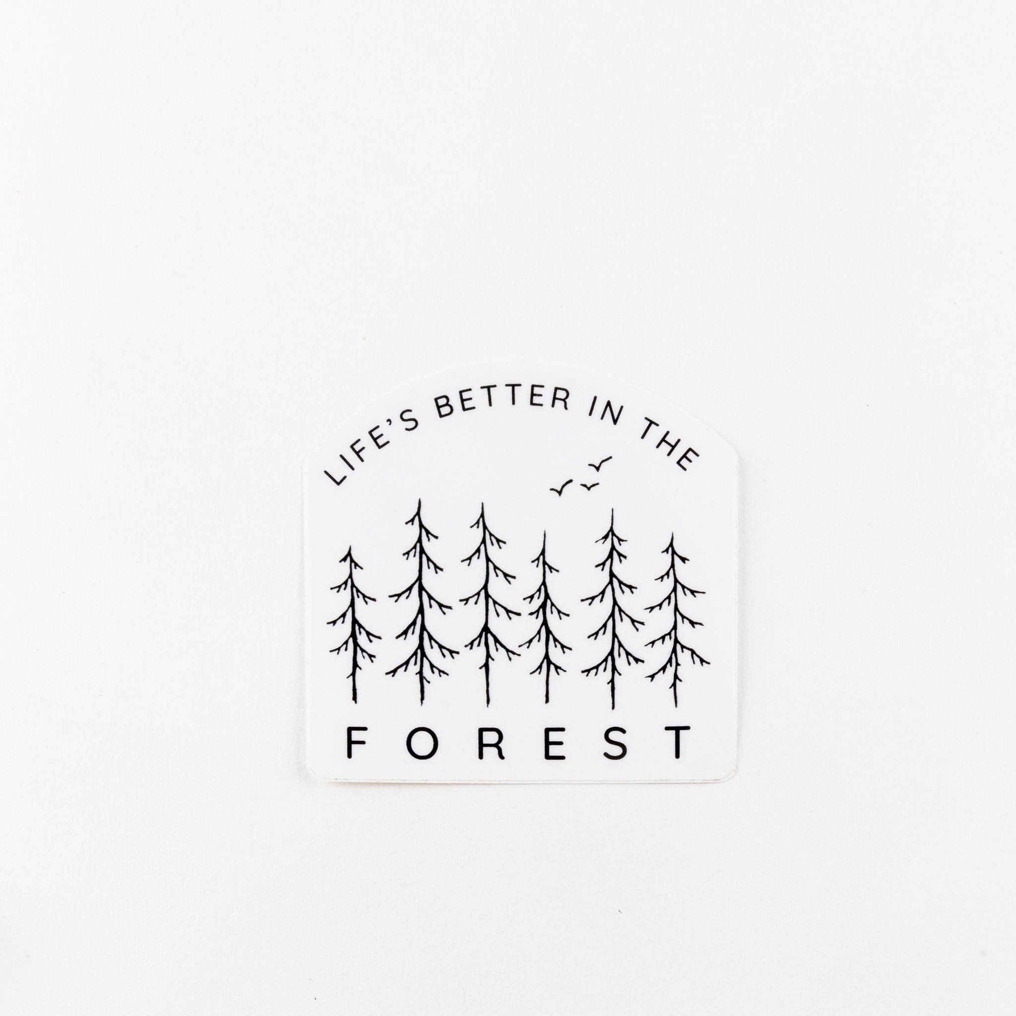 Sticker - Life's Better In The Forest