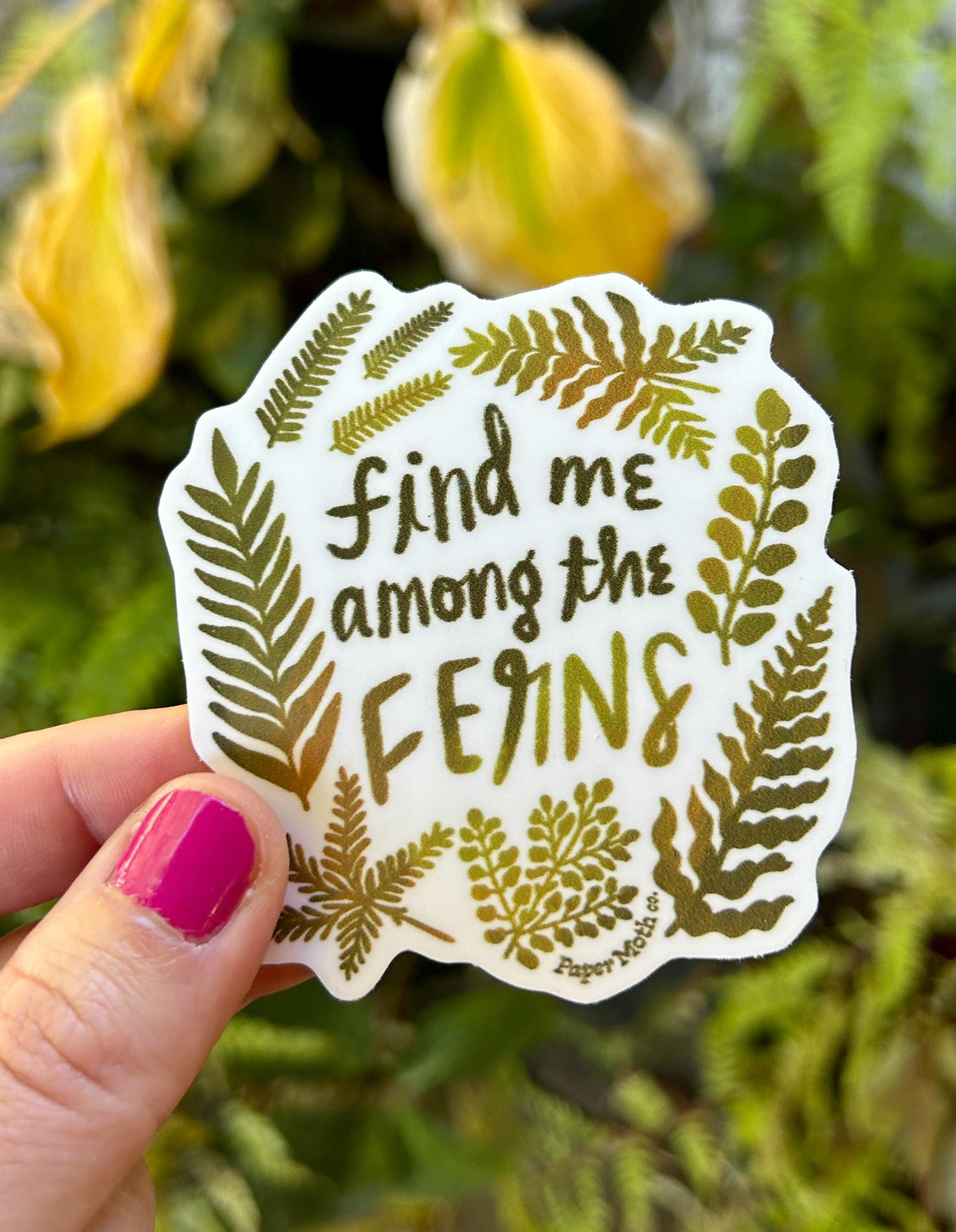 Sticker - Find Me Among the Ferns